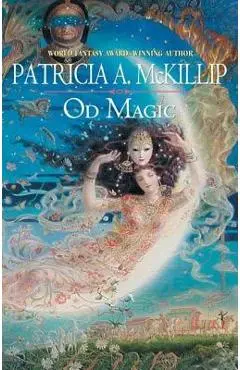 Od Magic - Patricia A. Mckillip