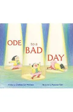 Ode to a Bad Day - Chelsea Lin Wallace