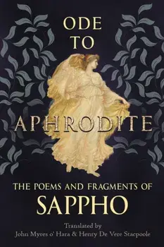 Ode to Aphrodite - The Poems and Fragments of Sappho, Paperback/Sappho