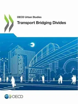 OECD Urban Studies Transport Bridging Divides, Paperback/***