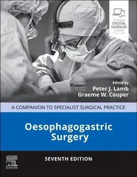 Oesophagogastric Surgery. A Companion to Specialist Surgical Practice, 7 ed, Hardback/***