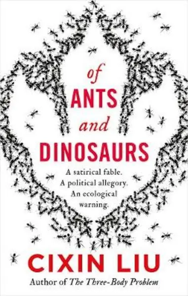 Of Ants and Dinosaurs | Cixin Liu