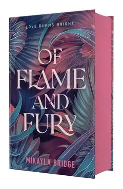 Of Flame and Fury - Mikayla Bridge