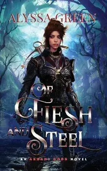 Of Flesh and Steel, Paperback/Alyssa Green