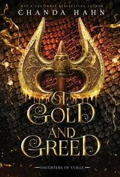 Of Gold and Greed, Hardcover/Chanda Hahn