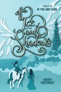 Of Ice and Shadows, Paperback/Audrey Coulthurst