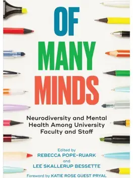 Of Many Minds. Neurodiversity and Mental Health Among University Faculty and Staff, Hardback/***