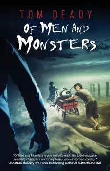Of Men and Monsters, Paperback/Tom Deady