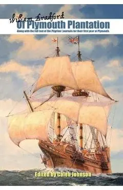 Of Plymouth Plantation - Caleb H. Johnson