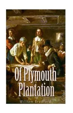 Of Plymouth Plantation - William Bradford