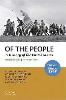 Of the People: Volume II: Since 1865 with Sources, Paperback/Michael Mcgerr