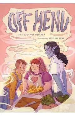 Off Menu: A Graphic Novel - Oliver Gerlach