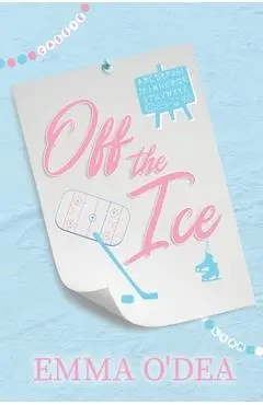 Off The Ice - Emma O'dea