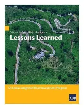 Office of the Special Project Facilitatorõs Lessons Learned: Sri Lanka Integrated Road Investment Program, Paperback/***