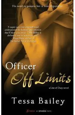 Officer Off Limits - Tessa Bailey