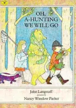 Oh, A-Hunting We Will Go, Paperback/John Langstaff