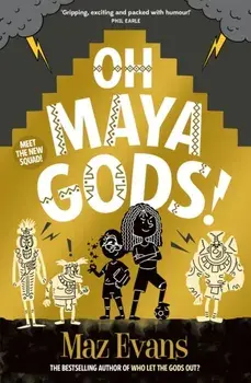Oh Maya Gods!, Paperback/Maz Evans