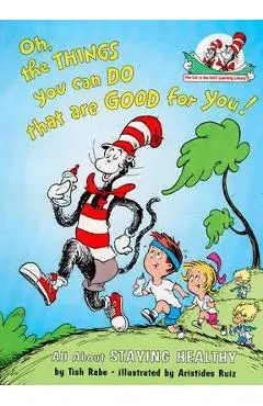 Oh, the Things You Can Do That are Good for You!