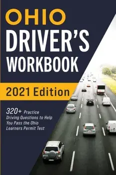 Ohio Driver's Workbook: 320+ Practice Driving Questions to Help You Pass the Ohio Learner's Permit Test, Paperback/Connect Prep