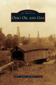 Ohio Oil and Gas, Hardcover/Jeff A. Spencer