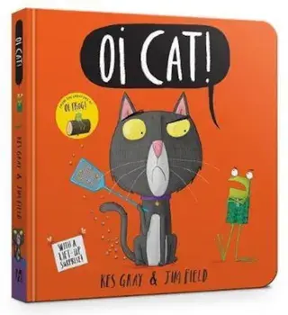 Oi Cat! Board Book/Kes Gray