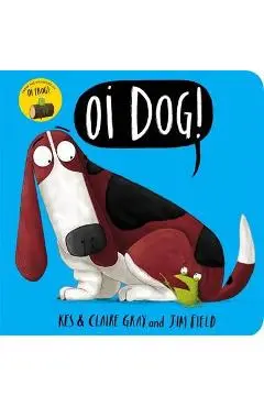 Oi Dog!