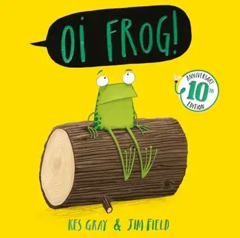 Oi Frog! 10th Anniversary Edition, Paperback/Kes Gray