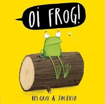Oi Frog! Board Book, Hardcover/Kes Gray