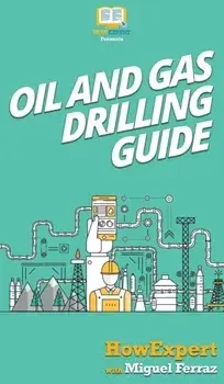 Oil and Gas Drilling Guide, Hardcover/***