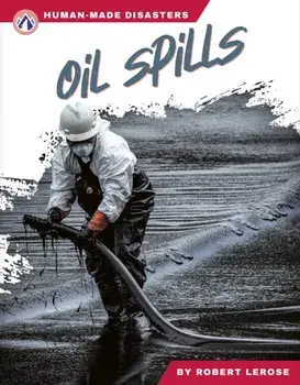 Oil Spills, Hardback/Robert Lerose