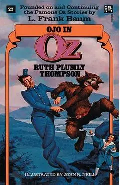 Ojo in Oz (Wonderful Oz Books, No 27) - Ruth Plumly Thompson
