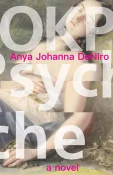 OKPsyche. a novel, Paperback/Anya Johanna DeNiro