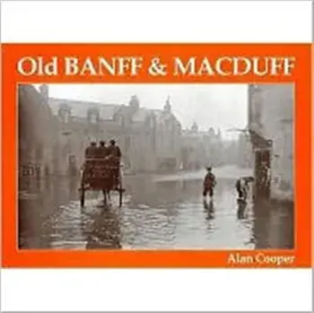 Old Banff and Macduff, Paperback/Alan Cooper