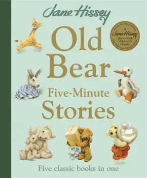 Old Bear Five-Minute Stories, Hardback/Jane Hissey