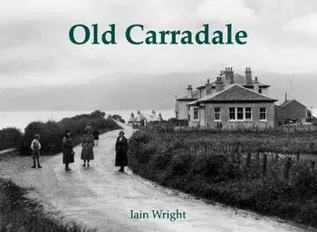 Old Carradale, Paperback/Iain Wright