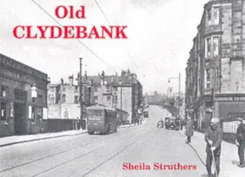 Old Clydebank, Paperback/Sheila Struthers