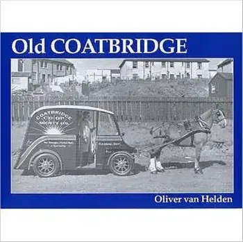 Old Coatbridge, Paperback/Oliver Van Helden