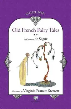 Old French Fairy Tales (Vol. 2), Paperback/Sophie Rostopchine Comtesse De Segur