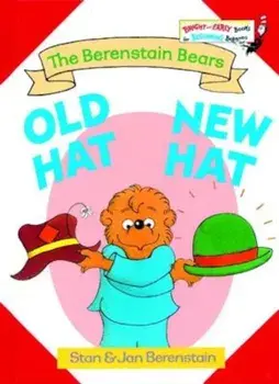 Old Hat New Hat, Hardcover/Stan Berenstain
