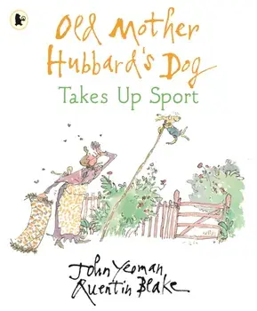 Old Mother Hubbard's Dog Takes Up Sport, Paperback/John Yeoman