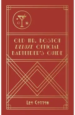 Old Mr. Boston Deluxe Official Bartender's Guide - Leo Cotton