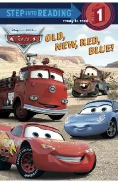 Old, New, Red, Blue! (Disney/Pixar Cars) - Random House Disney