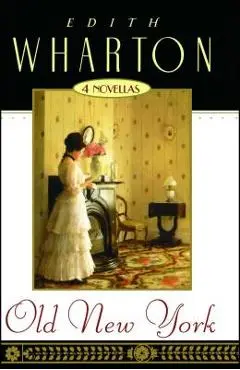 Old New York - Edith Wharton