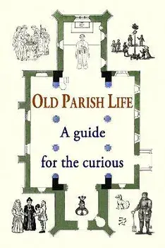 Old Parish Life. A guide for the curious, Hardback/***