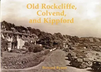 Old Rockcliffe, Colvend and Kippford, Paperback/Bernard Byrom