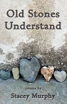 Old Stones Understand, Paperback/Stacey Murphy