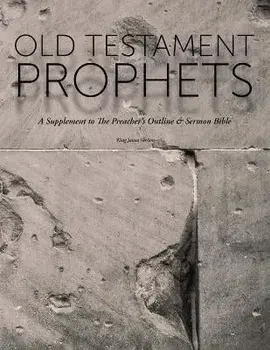 Old Testament Prophets: A Supplement to The Preacher's Outline & Sermon Bible (KJV), Paperback/Leadership Ministries Worldwide