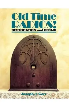 Old Time Radios Restoration & Repair - John Carr