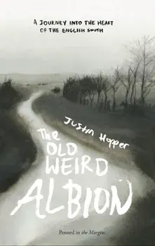 Old Weird Albion, Paperback/Justin Hopper