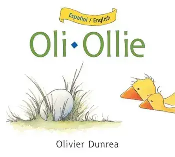 Oli/Ollie Bilingual Board Book, Hardcover/Olivier Dunrea